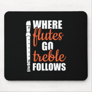 Wohin Flöten faulenzen, folgt Mousepad