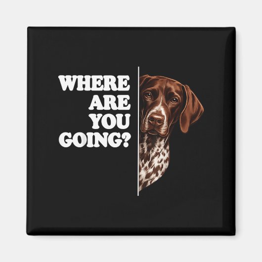 Wohin geht German Shorthaired Pointer Magnet (Vorne)