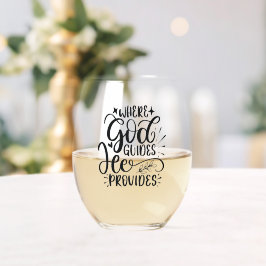 Wohin Gott führt Er die Schrift liefert Weinglas Ohne Stiel
