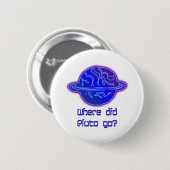 Wohin ist Pluto gegangen? Button (Vorne & Hinten)