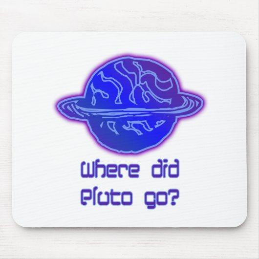 Wohin ist Pluto gegangen? Mousepad (Vorne)