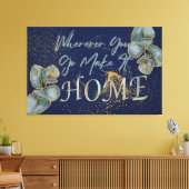 Wohin man auch geht und es Zuhause macht Leinwanddruck (Insitu (Wohnzimmer))