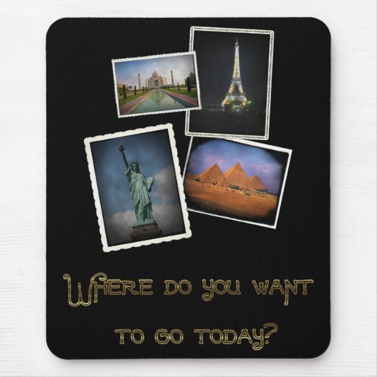 Wohin Will du zu gehen? Mousepad (Vorne)