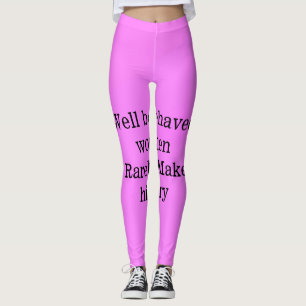 Wohl erzogene Frauen machen selten Geschichte rosa Leggings