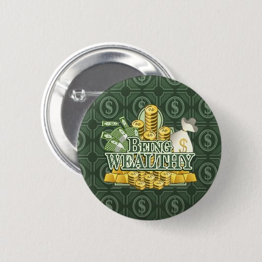 Wohlhabend sein! Knopf Button (Vorne & Hinten)