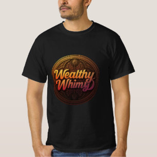 Wohlhabend & Whimsy: Luxe Lifestyle T-Shirt