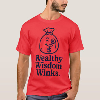 Wohlhabende Winks der Weisheit T-Shirt