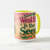 Wohlstand ist das Saatgut Tasse (VorderseiteRechts)