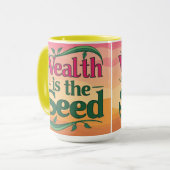Wohlstand ist das Saatgut Tasse (Vorderseite Links)