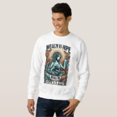 Wohlstand ist der Verbündete der Hoffnung Sweatshirt (Vorne ganz)