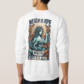 Wohlstand ist der Verbündete der Hoffnung Sweatshirt (Rückseite)