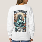 Wohlstand ist der Verbündete der Hoffnung Sweatshirt (Rückseite)