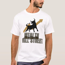 Wohlstand ist nicht nur für die Wall Street Invest T-Shirt