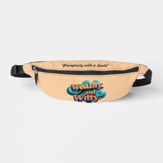 "Wohlstand mit einem Lächeln" Bauchtasche (Vorderseite)