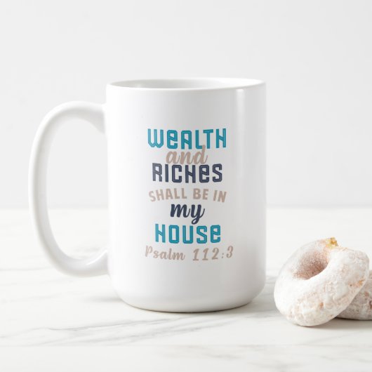 Wohlstand und Reichtum werden in der Tasse meines  (Mit Donut)