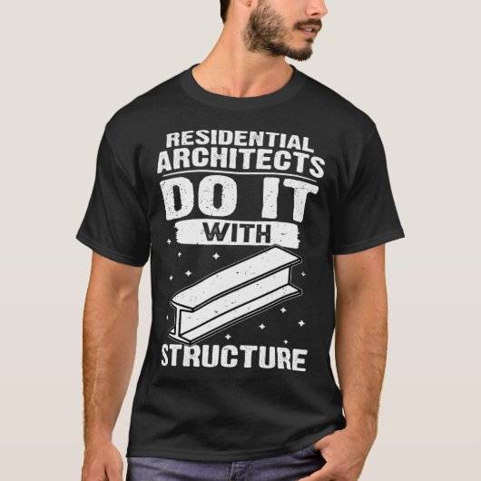Wohnarchitekten tun es mit Struktur T-Shirt (Vorderseite)