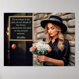 Wohnen Sie nicht in der Vergangenheit, wie Buddha  Poster