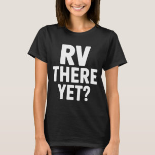 Wohnmobil Camping Camper Wohnmobil ist noch da Roa T-Shirt