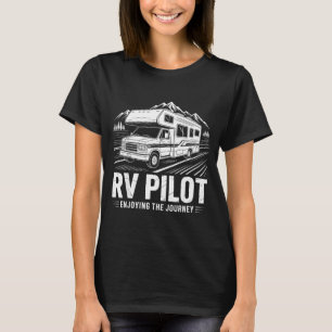 Wohnmobil-Camping, Wohnmobil-Pilot genießt die Rei T-Shirt