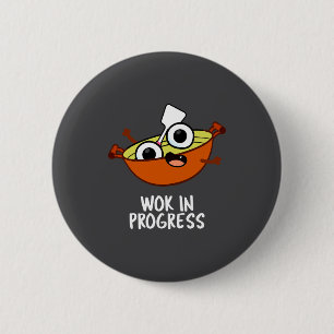 Wok in Arbeit Lustiger Kochwitz Button