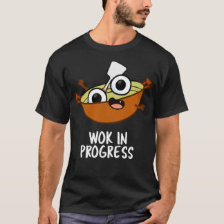 Wok in Arbeit Lustiger Kochwitz T-Shirt