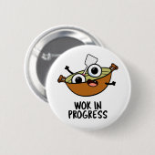 Wok in progress Funny Cooking Pub Button (Vorne & Hinten)