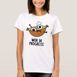 Wok in progress Funny Cooking Pub T-Shirt