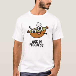 Wok in progress Funny Cooking Pub T-Shirt