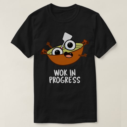 Wok in progress Funny Cooking Pub T-Shirt (Design vorne)