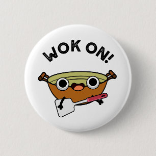 Wok on Funny Chinese Rock Puck Button