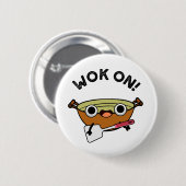 Wok on Funny Chinese Rock Puck Button (Vorne & Hinten)
