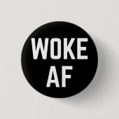 Woke AF Button (Vorderseite)