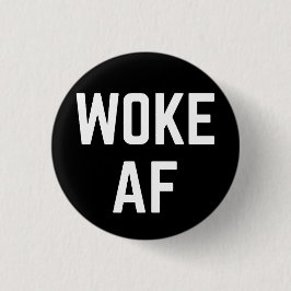 Woke AF Button