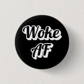 Woke AF Button (Vorderseite)