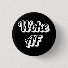 Woke AF Button