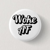 Woke AF Button (Vorderseite)