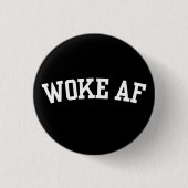 Woke AF Button (Vorderseite)