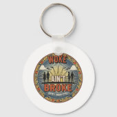 Woke ain't Broke Keychain Schlüsselanhänger (Vorderseite)