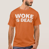 Woke is Dead gift T-Shirt (Vorderseite)