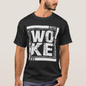 Woke T-Shirt (Vorderseite)