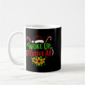 Woke Up Festive Af Dark Humor Funny Xmas  Kaffeetasse (Links)