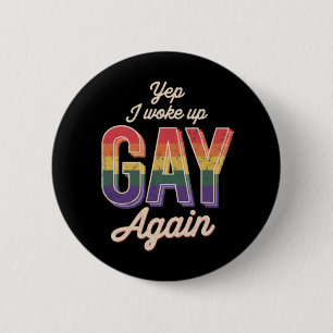 Woke Up Gay Pride Regenbogen Queer Gay CSD Party L Button