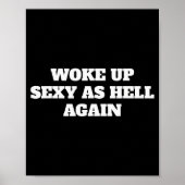 Woke Up Y As Hell Again Funny Sayings Poster (Vorne)