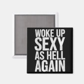 Woke Up Y As Hell Again Motivational Quote Magnet (Vorderseite/Rückseite)