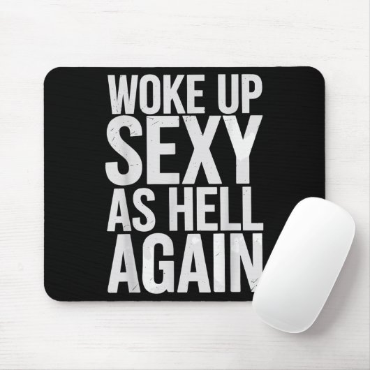 Woke Up Y As Hell Again Motivational Quote  Mousepad (Mit Mouse)