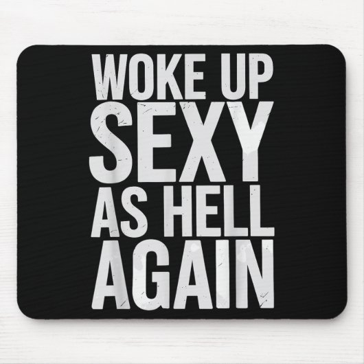Woke Up Y As Hell Again Motivational Quote  Mousepad (Vorne)