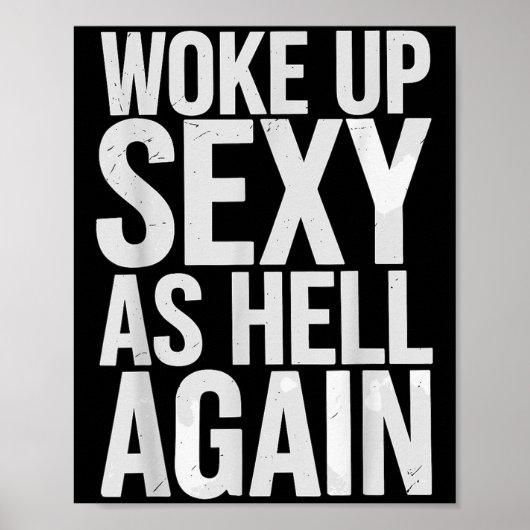 Woke Up Y As Hell Again Motivational Quote  Poster (Vorne)