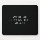 Woke Up Y As Hell Again  Mousepad (Vorne)