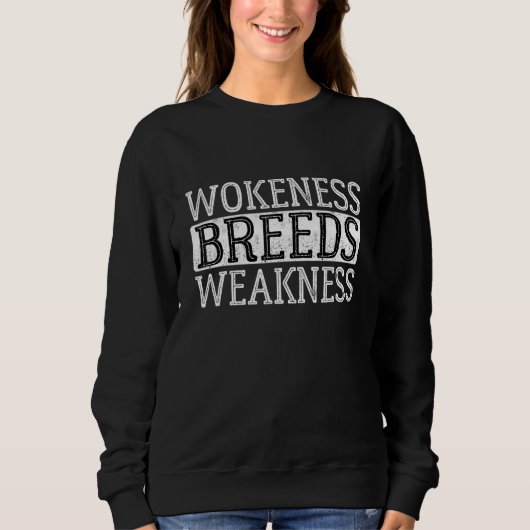 Wokeness Breeds Weakness Motivational Vintage Men Sweatshirt (Vorderseite)