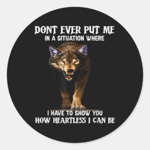 Wolf bringt mich nie in eine Situation, in der ich Runder Aufkleber